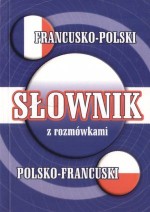 Słownik francusko-polski, polsko-francuski z rozmówkami