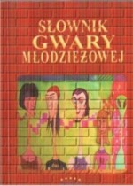 Słownik gwary młodzieżowej