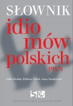 Słownik idiomów polskich PWN