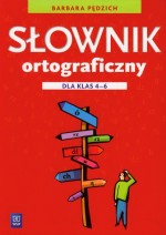 Słownik ortograficzny dla klas 4-6