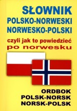 Słownik polsko norweski norwesko polski czyli jak to powiedzieć po norwesku