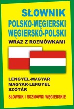 Słownik polsko-węgierski, węgiersko-polski wraz z rozmówkami. Słownik i rozmówki węgierskie