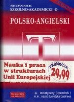 Słownik szkolno-akademicki, polsko-angielski, angielsko-polski