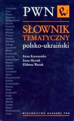 SŁOWNIK TEMATYCZNY POLSKO-UKRAIŃSKI