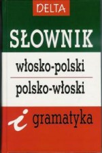 Słownik włosko - polski, polsko - włoski i gramatyka (80 tys. haseł)