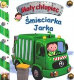 Śmieciarka Jarka. Mały chłopiec