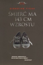 Śmierć ma 143 cm wzrostu