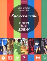 Spacerownik. Centrum Nauki Kopernik