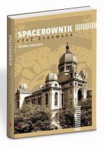 Spacerownik. Łódź żydowska