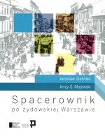 Spacerownik po żydowskiej Warszawie