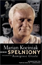 Spełniony Marian Kociniak