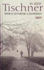 Spór o istnienie człowieka