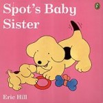 Spot`s Baby Sister