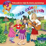 Spotkania dzieci Bożych. Część 1