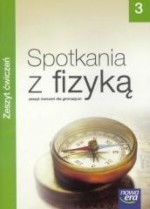 Spotkania z fizyką 3. Klasa 3, Gimnazjum. Fizyka. Ćwiczenia