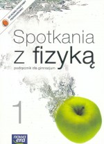 Spotkania z fizyką. Gimnazjum, część 1. Podręcznik