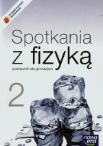 Spotkania z fizyką. Gimnazjum, część 2. Fizyka. Podręcznik