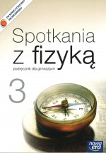 Spotkania z fizyką. Gimnazjum, część 3. Fizyka. Podręcznik