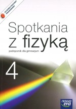 Spotkania z fizyką. Gimnazjum, część 4. Fizyka. Podręcznik