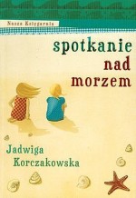 Spotkanie nad morzem