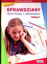 Sprawdziany. Język polski. Środowisko. Klasa 1