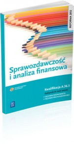 Sprawozdawczość i analiza finansowa. Podręcznik do nauki zawodu technik ekonomista