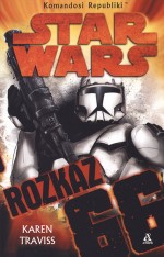 Star Wars. Rozkaz 66