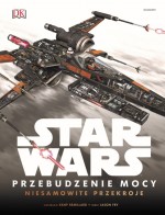 Star Wars. Przebudzenie Mocy. Niesamowite przekroje