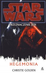 Star Wars Przeznaczenie Jedi Hegemonia