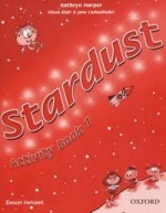 Stardust 1. Activity Book - Zeszyt ćwiczeń. Szkoła podstawowa