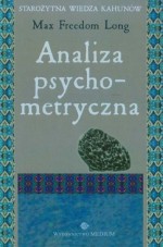 Starożytna wiedza kahunów. 5 Tom. Analiza psychometoryczna