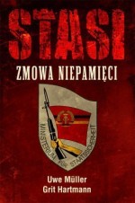 Stasi. Zmowa niepamięci