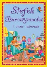 Stefek Burczmucha i inne wiersze