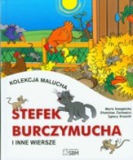 Stefek Burczymucha i inne wiersze. Kolekcja malucha