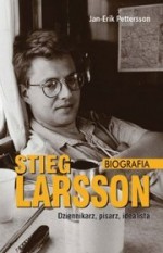 Stieg Larsson - dziennikarz pisarz idealista. Biografia