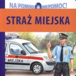 Na pomoc. Straż Miejska