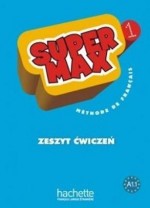 Super Max 1. Język francuski. Zeszyt ćwiczeń. Poziom A1.1