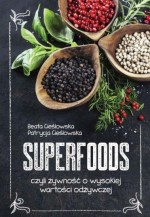 Superfoods, czyli żywność o wysokiej zawartości odżywczej