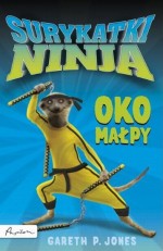 Surykatki Ninja. Oko małpy