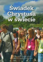 Świadek Chrystusa w świecie. LO i technikum. Klasa 2. Podręcznik. Religia