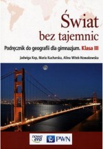 Świat bez tajemnic. Klasa 3. Gimnazjum. Geografia. Podręcznik