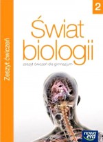 Świat biologii.  Klasa 2. Gimnazjum. Biologia   Zeszyt ćwiczeń