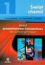 Świat chemii. Gimnazjum, cześć 1. Chemia. Zeszyt przedmiotowo-ćwiczeniowy