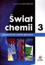 Świat chemii. Klasa 3, gimnazjum. Podręcznik