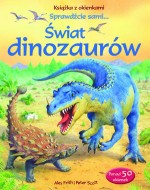 Świat dinozaurów. Książka z okienkami. Sprawdźcie sami...