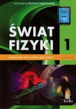 Świat fizyki. Klasa 1, gimnazjum, część 1. Podręcznik