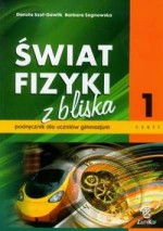 Świat fizyki z bliska. Gimnazjum, część 1. Fizyka. Podręcznik