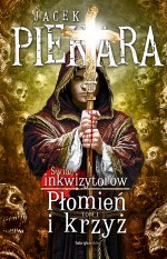 Świat inkwizytorów Płomień i krzyż Tom 1