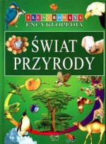 Ilustrowana Encyklopedia. Świat przyrody