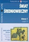 Świat średniowieczny. Klasa 1, gimnazjum, część 2. Historia. Podręcznik